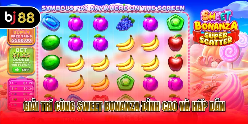 Giải trí cùng Sweet Bonanza đỉnh cao và hấp dẫn